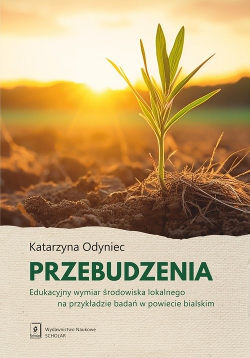 okładka Przebudzenia Edukacyjny wymiar środowiska lokalnego na przykładzie badań w powiecie bialskim książka