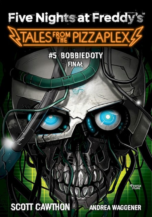 okładka Five Nights at Freddy's: Tales from the Pizzaplex. Bobbiedoty. Finał Tom 5 książka | Scott Cawthon