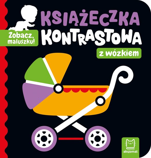 okładka Zobacz, maluszku! Książeczka kontrastowa z wózkiem książka