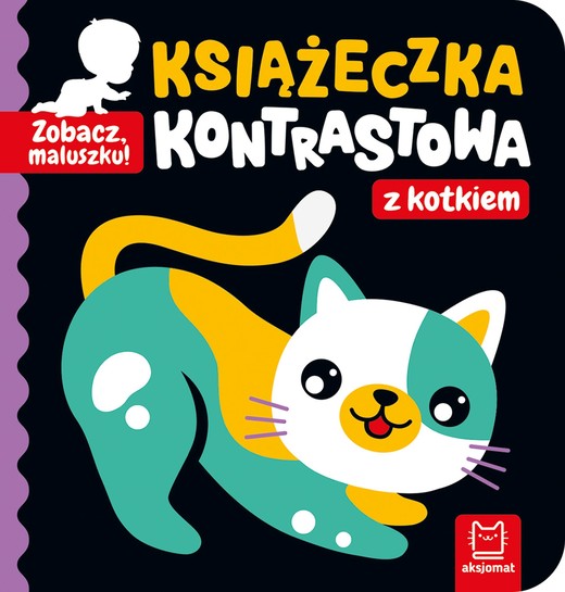 okładka Zobacz, maluszku! Książeczka kontrastowa z kotkiem książka