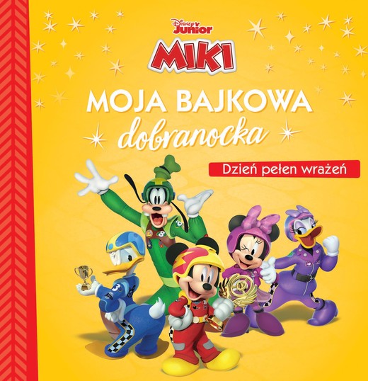 okładka Moja bajkowa dobranocka. Dzień pełen wrażeń. Disney Junior Miki książka