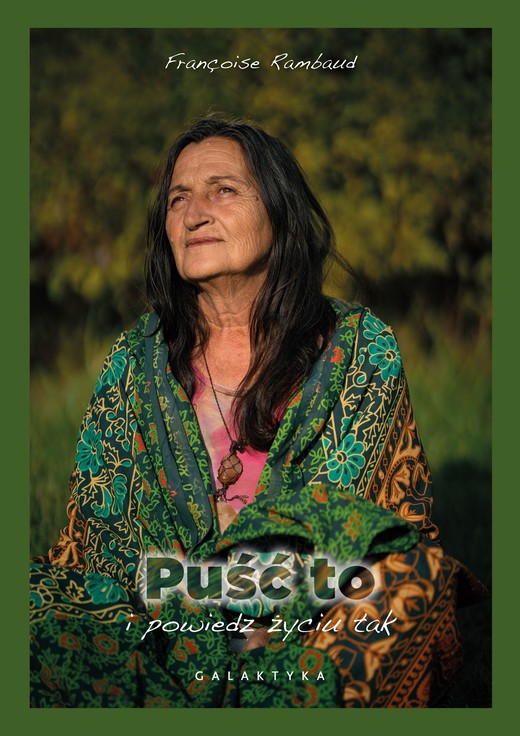 okładka Puść to i powiedz życiu tak książka | Francoise Rambaud