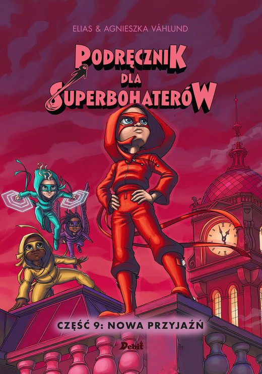 okładka Nowa przyjaźń. Podręcznik dla superbohaterów. Tom 9 książka