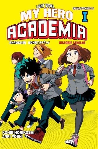 okładka My Hero Academia. Light Novel historie szkolne. Tom 1 książka