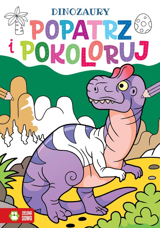 okładka Dinozaury. Popatrz i pokoloruj książka