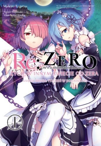okładka Re: Zero Życie w innym świecie od zera. Księga 2. Tydzień w rezydencji. Tom 1 książka