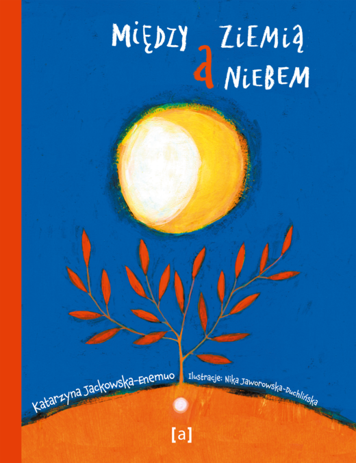 okładka Między ziemią a niebem książka | Katarzyna Jackowska-Enemuo