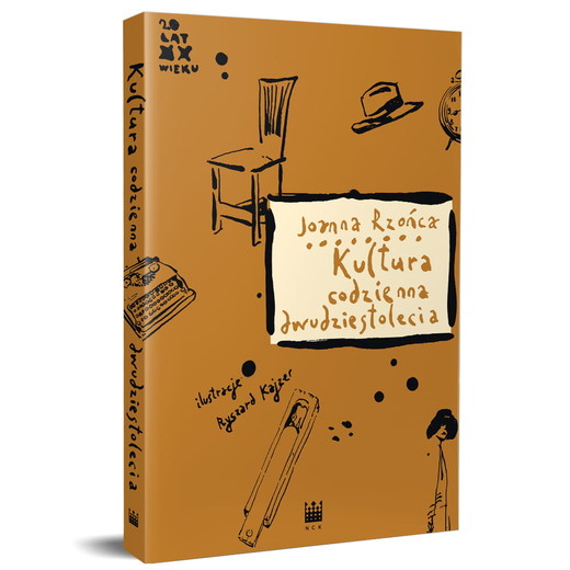 okładka Kultura codzienna dwudziestolecia książka | Joanna Rzońca