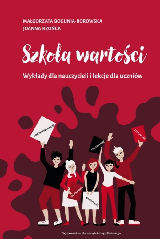 okładka Szkoła wartości. Wykłady dla nauczycieli i lekcje dla uczniów książka | Bogunia-Borowska Małgorzata