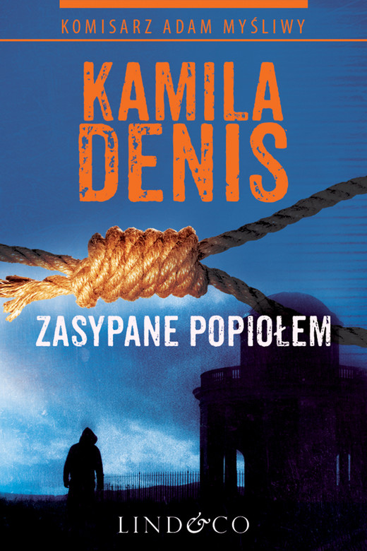 okładka Zasypane popiołem. Tom 1. Komisarz Adam Myśliwy ebook | epub, mobi | Kamila Denis