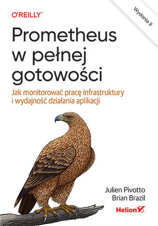 okładka Prometheus w pełnej gotowości. Jak monitorować pracę infrastruktury i wydajność działania aplikacji wyd. 2 książka