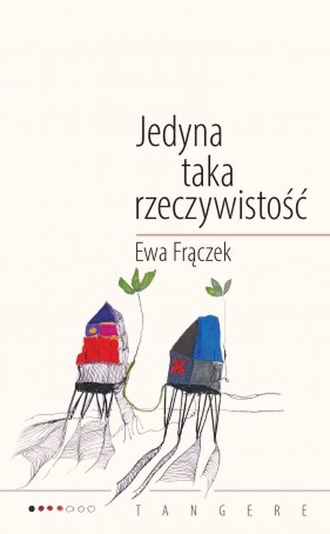 okładka Jedyna taka rzeczywistość książka | Ewa Frączek