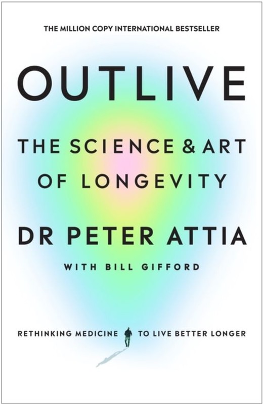okładka Outlive. The Science and Art of Longevity wer. angielska książka | Bill Gifford