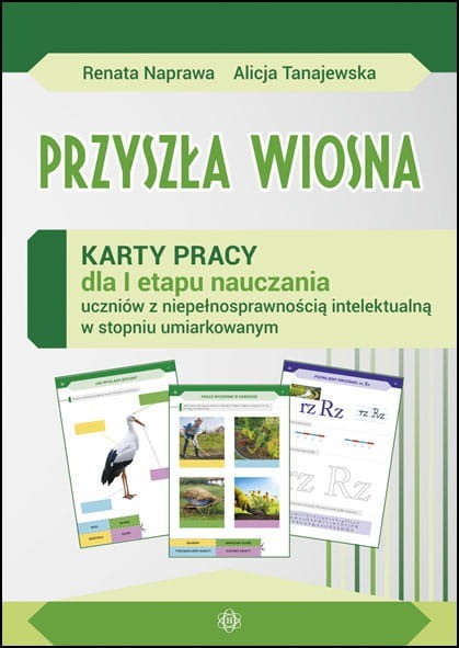 okładka Przyszła wiosna Karty pracy dla I etapu nauczania uczniów z niepełnosprawnością intelektualną w stopniu umiarkowanym książka
