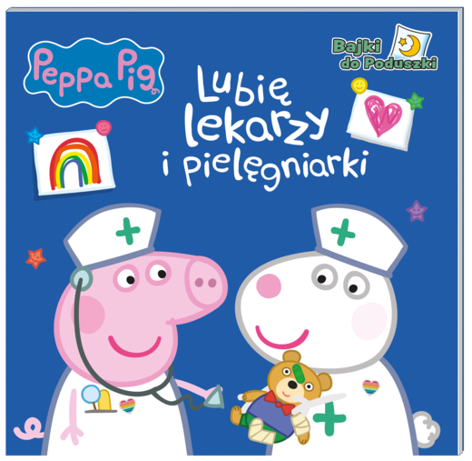 okładka Lubię lekarzy i pielęgniarki. Świnka Peppa. Bajki do poduszki książka