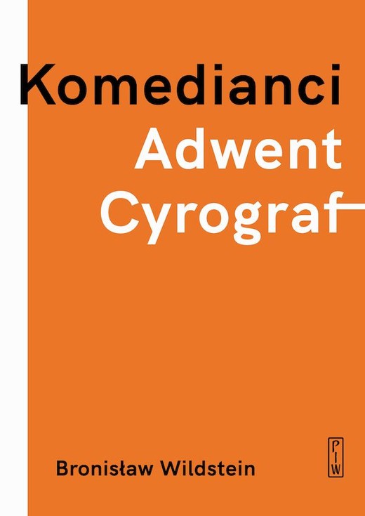 okładka Komedianci, Adwent, Cyrograf książka | Bronisław Wildstein