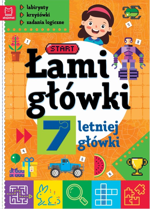 okładka Łamigłówki 7-letniej główki. Labirynty, krzyżówki, zadania logiczne wyd. 2 książka