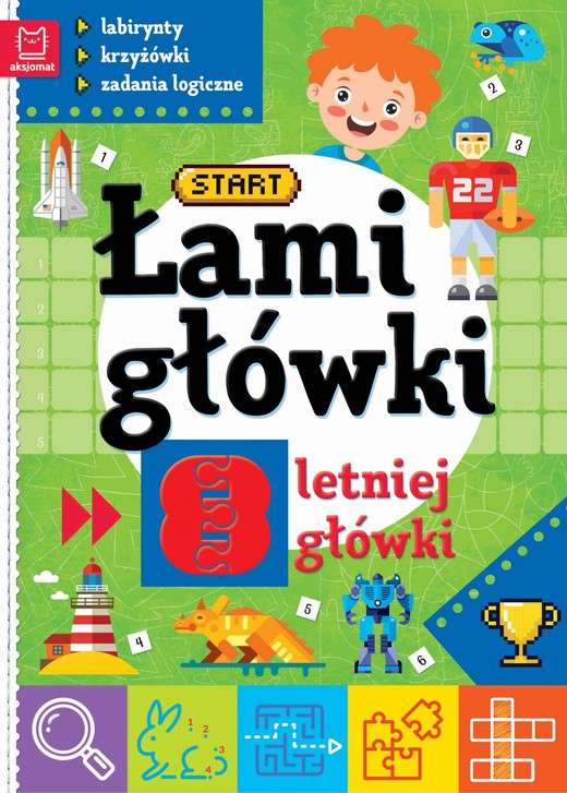 okładka Łamigłówki 8-letniej główki. Labirynty, krzyżówki, zadania logiczne wyd. 2 książka