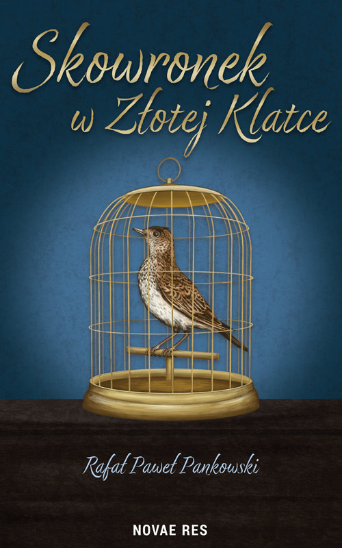 okładka Skowronek w Złotej klatce książka
