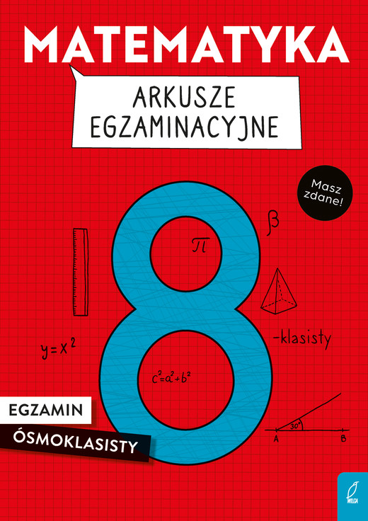 okładka Matematyka. Arkusze egzaminacyjne. Egzamin ósmoklasisty książka | Gałaszewska Katarzyna, Sołtysiuk Damian