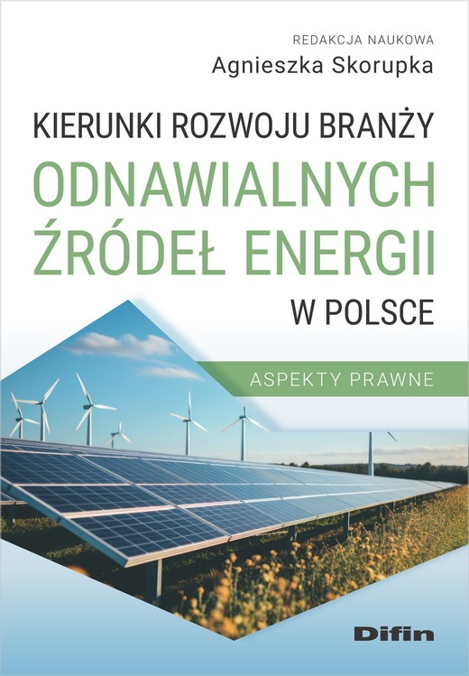 okładka Kierunki rozwoju branży odnawialnych źródeł energii w Polsce. Aspekty prawne książka