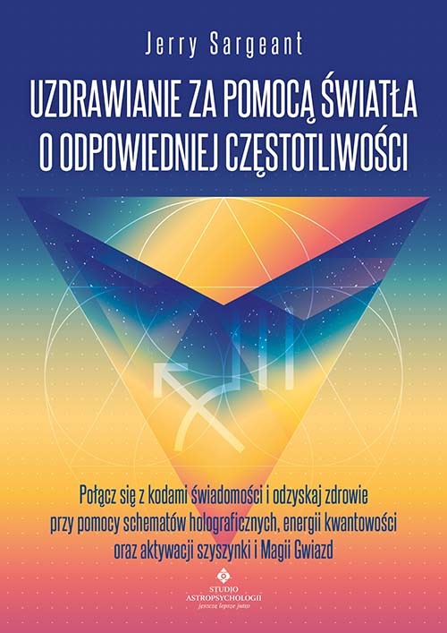 okładka Uzdrawianie za pomocą światła o odpowiedniej częstotliwości książka