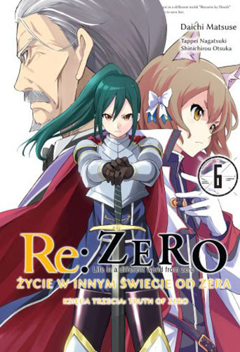okładka Re: Zero Życie w innym świecie od zera. Księga 3. Truth of Zero. Tom 6 książka