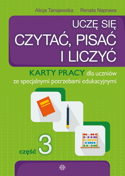 okładka Uczę się czytać pisać i liczyć część 3 książka | Renata Naprawa, Alicja Tanajewska