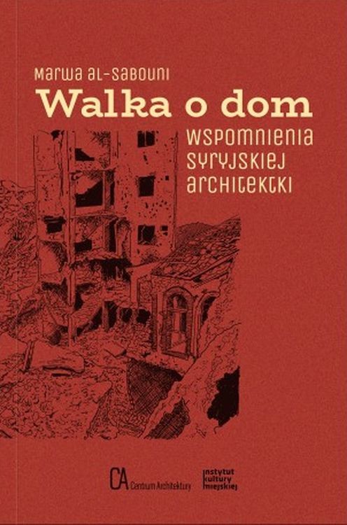 okładka Walka o dom. Wspomnienia syryjskiej architektki książka