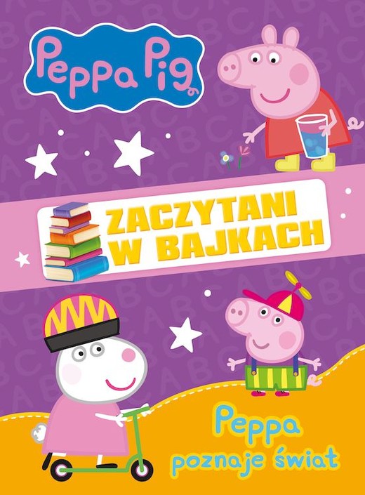 okładka Peppa poznaje świat. Zaczytani w bajkach. Świnka Peppa książka | Opracowanie zbiorowe
