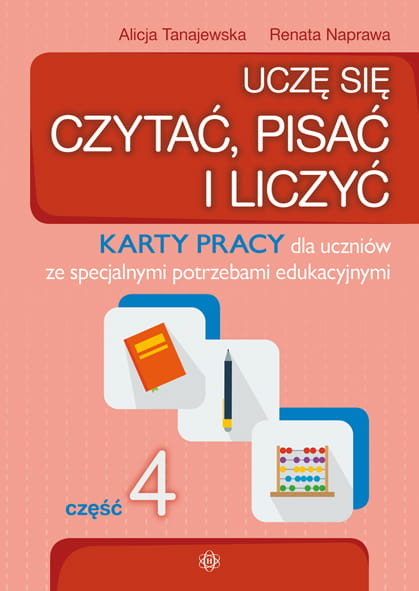 okładka Uczę się czytać pisać i liczyć część 4 książka | Renata Naprawa, Alicja Tanajewska
