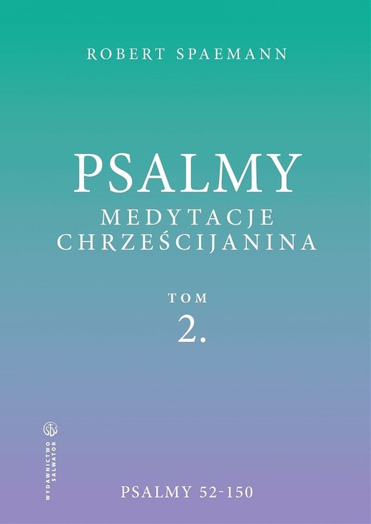 okładka Psalmy. Medytacje chrześcijanina. Tom 2. Psalmy 52-150 książka