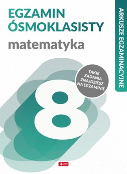 okładka Matematyka. Arkusze egzaminacyjne. Egzamin ósmoklasisty książka | Zioła-Zemczak Katarzyna