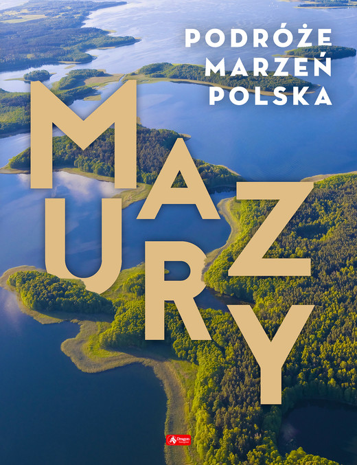 okładka Mazury. Podróże marzeń książka | Opracowanie zbiorowe