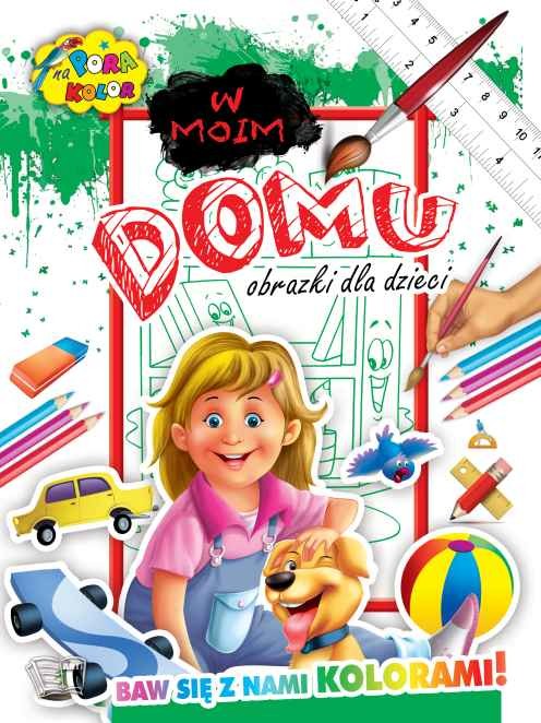 okładka W moim domu pora na kolor książka | Opracowanie zbiorowe