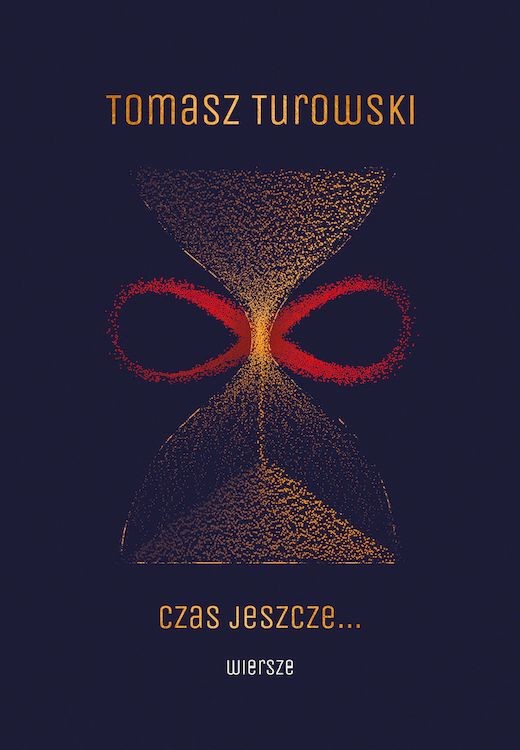 okładka Czas jeszcze … Wiersze książka | Turowski Tomasz