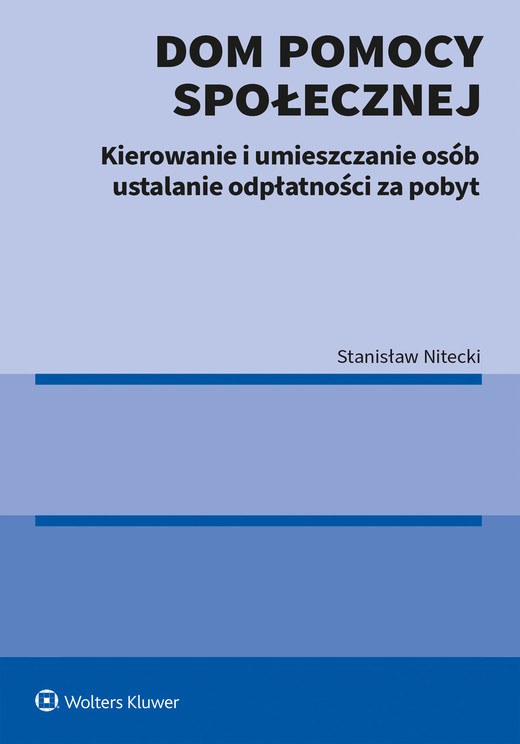okładka Dom pomocy społecznej. Kierowanie i umieszczanie osób ustalanie odpłatności za pobyt książka