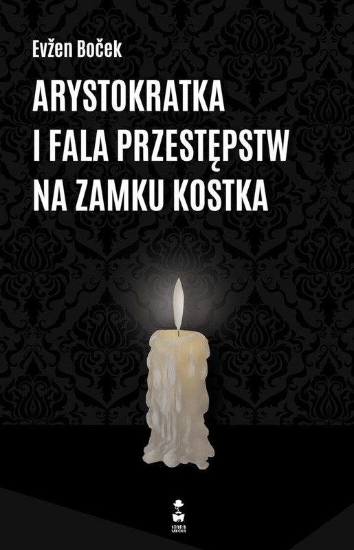 okładka Arystokratka i fala przestępstw na zamku kostka. Tom 4 wyd. 2023 książka | Evžen Boček