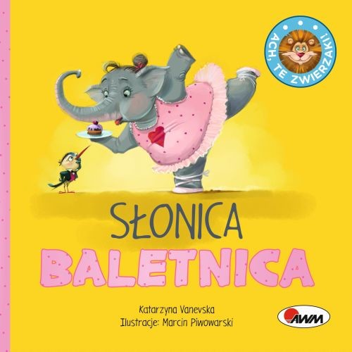 okładka Słonica Baletnica. Ach te zwierzaki wyd. 2023 książka