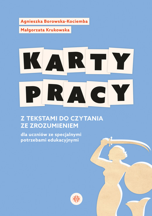 okładka Karty pracy z tekstami do czytania ze zrozumieniem dla uczniów ze specjalnymi potrzebami edukacyjnymi książka | Agnieszka Borowska-Kociemba, Małgorzata Krukowska