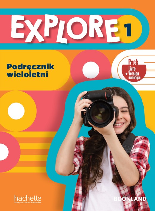 okładka EXPLORE 1 PODRĘCZNIK WIELOLETNI + KOD (PODRĘCZNIK ONLINE) /PACK/ książka
