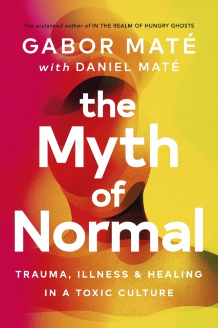 okładka The Myth of Normal wer. angielska książka | Daniel Maté