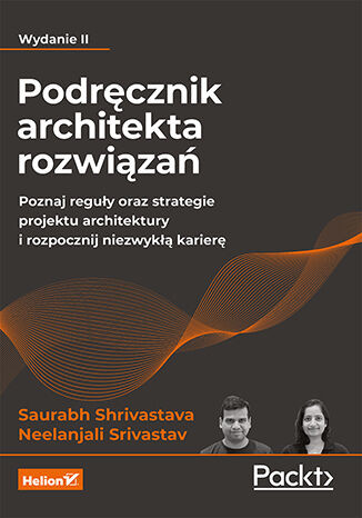 okładka Podręcznik architekta rozwiązań. Poznaj reguły oraz strategie projektu architektury i rozpocznij niezwykłą karierę wyd. 2 książka