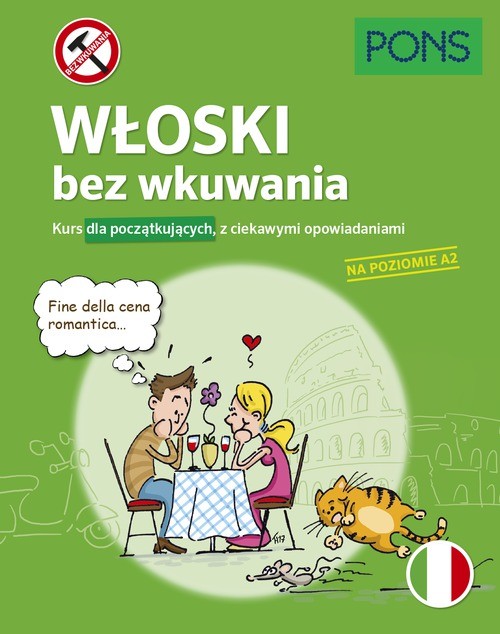 okładka Włoski bez wkuwania Kurs dla początkujących z ciekawymi opowiadaniami Poziom A2 wyd.2 PONS książka | Opracowanie zbiorowe