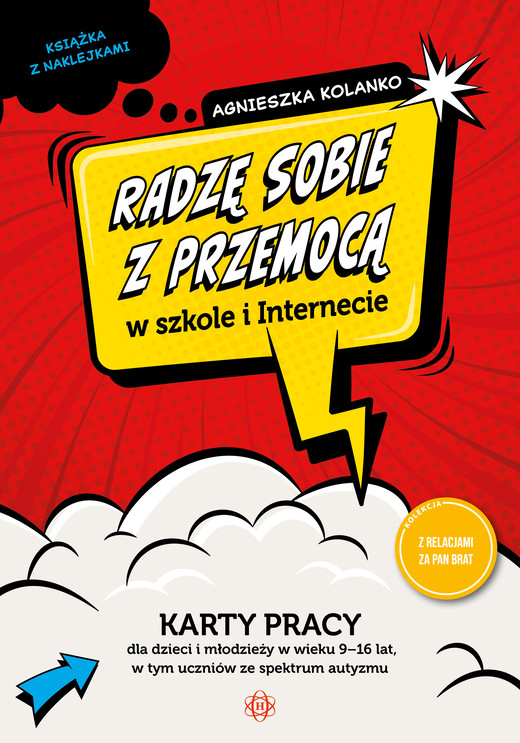 okładka Radzę sobie z przemocą w szkole i Internecie karty pracy dla dzieci i młodzieży w wieku 9–16 lat, w tym uczniów ze spektrum autyzmu książka