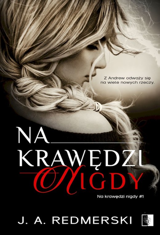 okładka Na krawędzi nigdy. Na krawędzi. Tom 1 książka | J.A. Redmerski
