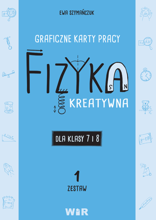 okładka Fizyka kreatywna graficzne karty pracy dla klas 7 i 8 Zestaw 1 książka
