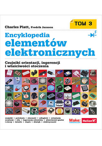 okładka Encyklopedia elementów elektronicznych. Tom 3. Czujniki orientacji, ingerencji i właściwości otoczenia książka