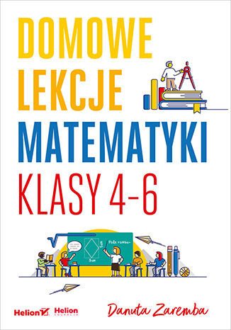 okładka Domowe lekcje matematyki. Klasy 4-6 książka | Danuta Zaremba