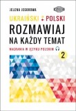okładka Ukraiński-polski Rozmawiaj na każdy temat 2 Nagrania w języku polskim książka